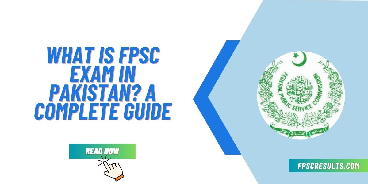 What is FPSC Exam in Pakistan