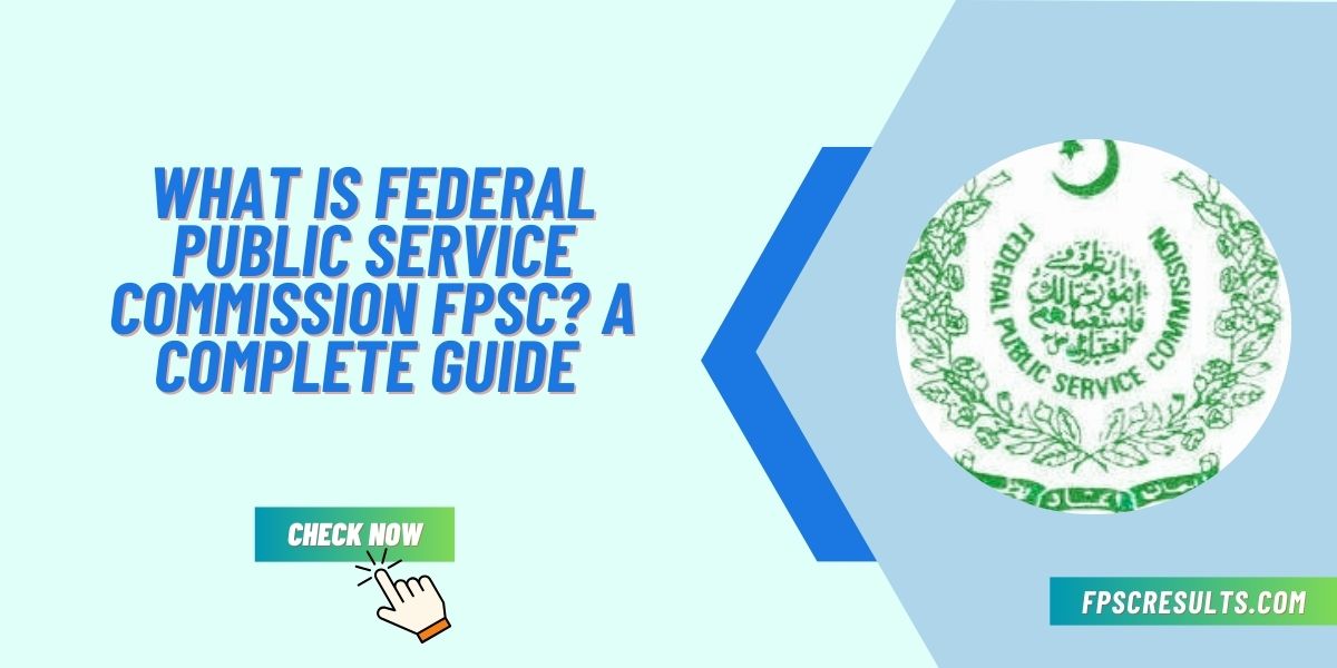 What is Federal Public Service Commission FPSC