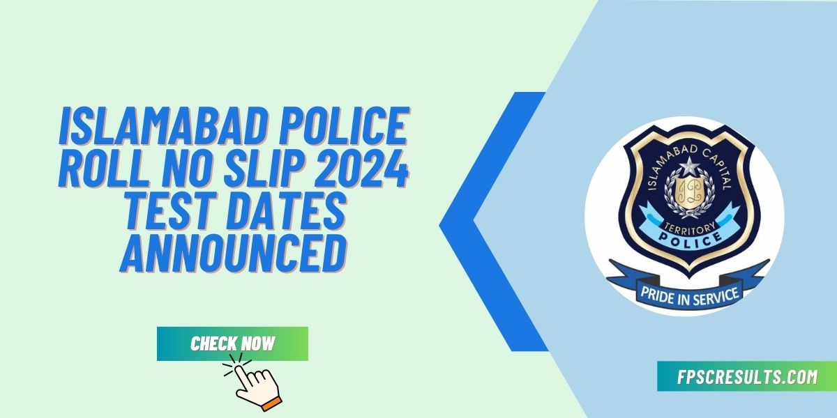 Islamabad Police Roll No Slip 2024 & Test Dates Announced