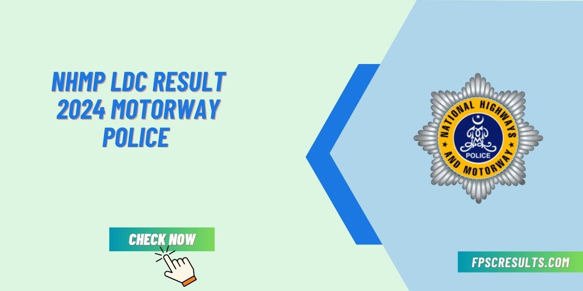 NHMP LDC Result 2024 Motorway Police Check Online