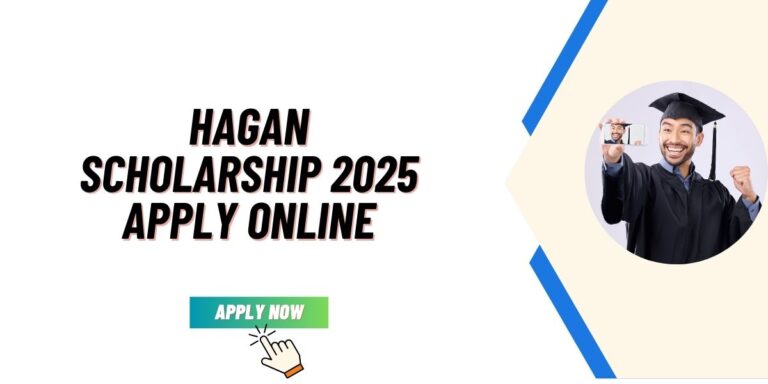 Hagan Scholarship 2025 Apply Online Complete Application Process