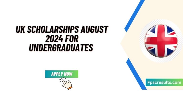 UK Scholarships August 2024 for Undergraduates