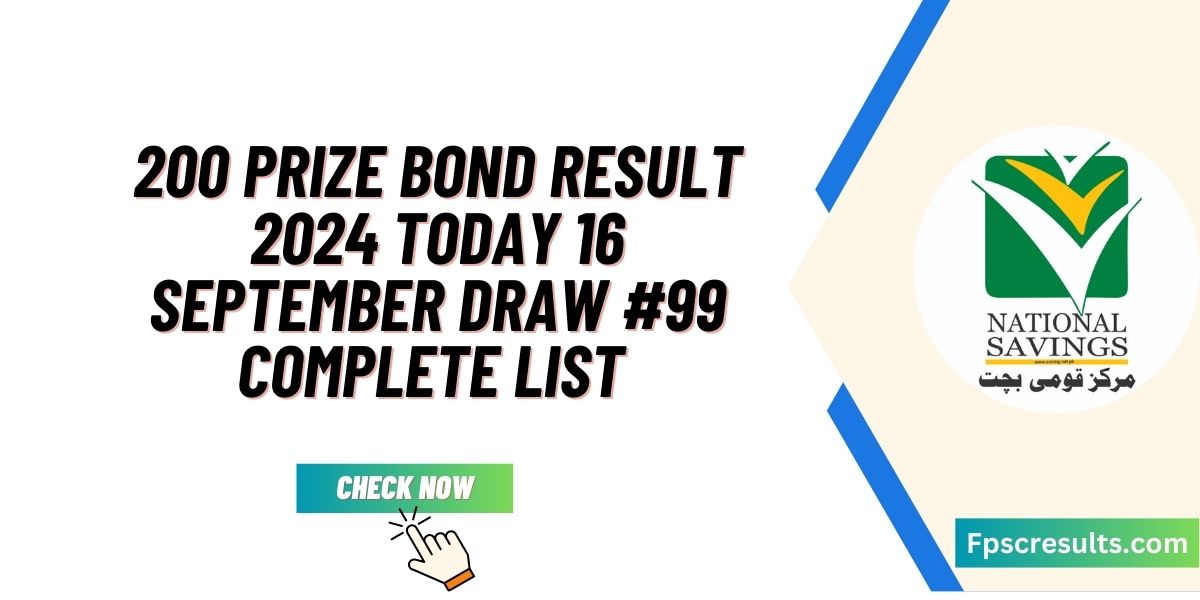 200 Prize bond Result 2024 Today 16 September Draw #99 Complete list