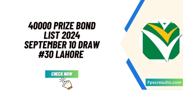 40000 Prize Bond List 2024 September 10 Draw #30 Lahore