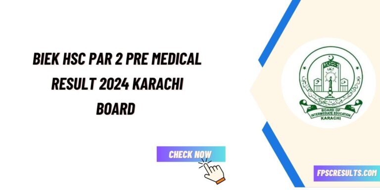 BIEK HSC Par 2 Pre Medical Result 2024 Karachi Board By Name