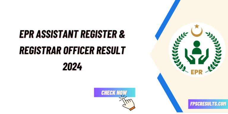 EPR Assistant Register & Registrar Officer Result 2024 Announced