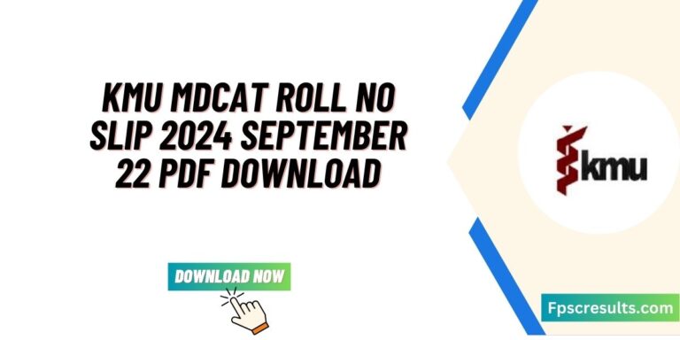 KMU MDCAT Roll No Slip 2024 September 22 PDF Download